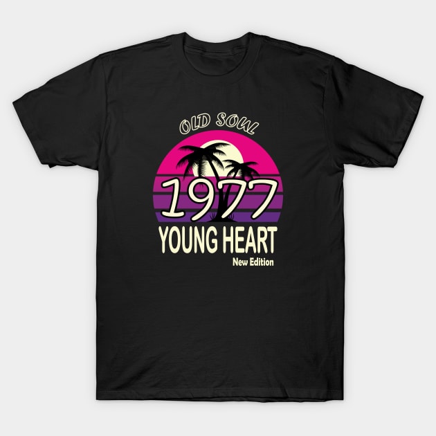 1977 Birthday Gift Old Soul Young Heart T-Shirt by VecTikSam